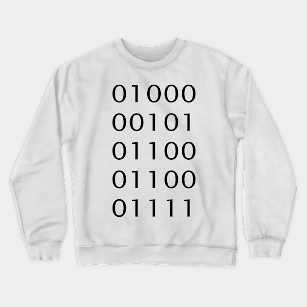 Binary code Ascii Hello Crewneck Sweatshirt by HBfunshirts